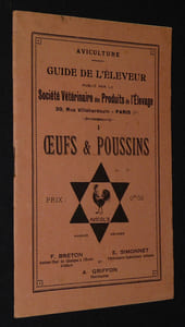 Guide de l'éleveur, Vol. 1 : Oeufs et poussins