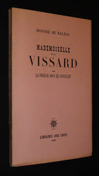 Mademoiselle du Vissard ou La France sous le Consulat. Balzac Honoré de