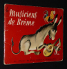 Les Musiciens de Brême. Grimm