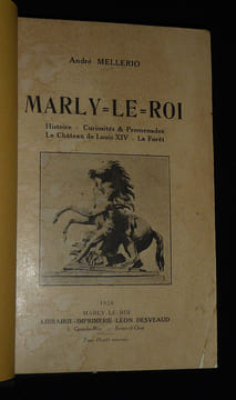Marly-le-Roi : Histoire, curiosités et promenades, le château de Louis XIV, la forêt / Le Château de Maisons-Laffitte. Mellerio André,Vitry Paul