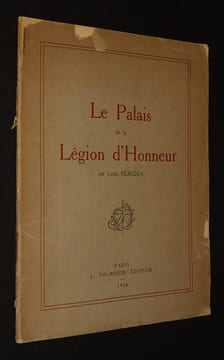 Le Palais de la Légion d'Honneur. Beaudza Louis