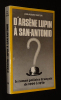 D'Arsène Lupin à San-Antonio : Le roman policier français de 1900 à 1970. Tourteau Jean Jacques