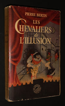 Les Chevaliers de l'illusion. Bertin Pierre