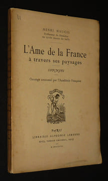 L'Ame de la France : A travers ses paysages. Maugis Henri