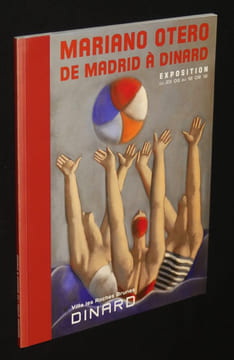 Mariano Otero : De Madrid à Dinard (Exposition du 23 juin au 16 septembre 2012 - Villa les Roches Brunes, Dinard). Collectif
