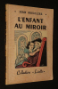 L'Enfant au miroir (Collection Lisette, n°27). Mauclère Jean