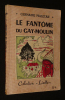 Le Fantôme du Gay-Moulin (Collection Lisette, n°38). Pelletan Germaine