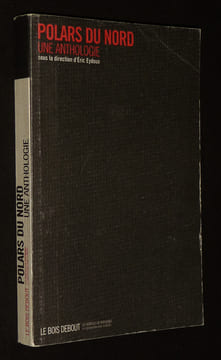 Polars du nord : Une anthologie. Eydoux Eric