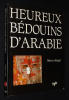 Heureux Bédouins d'Arabie. Mauger Thierry