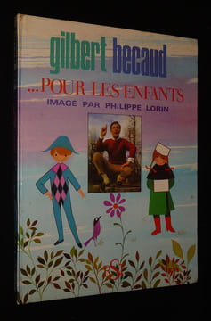 Gilbert Bécaud... pour les enfants. Amade Louis,Delanoé Pierre,Vidalin Maurice