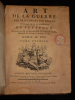 L'Art de la guerre, par principes et par règles (2 volumes). Chastenet de Puységur Jacques François (Maréchal de Puységur)