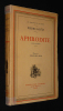 Aphrodite. Louÿs Pierre