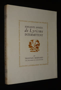 Soixante années de lyrisme intermittent. Bernard Tristan