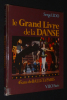 Le Grand livre de la danse : 45 ans de ballet à Paris . Lido Serge