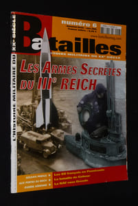 Batailles (n°6, février-mars 2005) : Les Armes secrètes du IIIe Reich