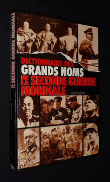 Dictionnaire des grands noms de la Seconde Guerre mondiale. Keegan John