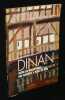 Dinan : Guide de d&eacute;couverte des maisons &agrave; pans de bois. Soulas Jean-Jacques