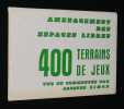400 terrains de jeux vus et comment&eacute;s par Jacques Simon. Simon Jacques