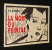 La Mort du peintre. Baudoin Edmond