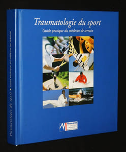 Traumatologie du sport : Guide pratique du médecin de terrain