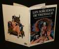 Les Sorci&egrave;res de Thessalie (Tome 2). Pichard Georges