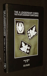 The SS Leadership: The Hitler Leadership Corps Series. Volume 1 : A-E