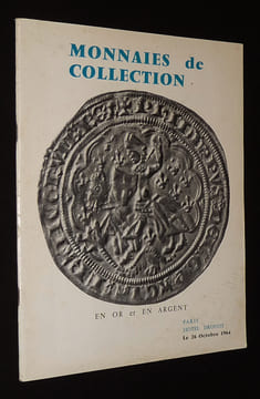 Monnaies de collection en or et en argent - Vente du 26 octobre 1964, Hôtel Drouot. Collectif