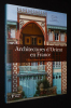 Architectures d'Orient en France : Villas, folies et palais d'ailleurs. Toulier Bernard, Oulebsir Nabila