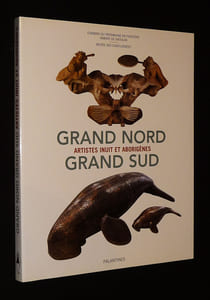Grand nord, grand sud : Artistes inuits et aborigènes