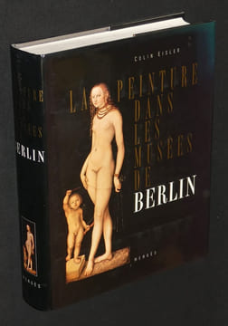 La Peinture dans les musées de Berlin. Eisler Colin