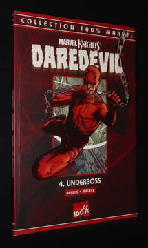 Daredevil, vol. 4 : Underboss (Collection 100% Marvel). Bendis Brian Michael