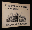 Tim Tyler's Luck - Tome 2 - Raoul et Gaston. Young Lyman