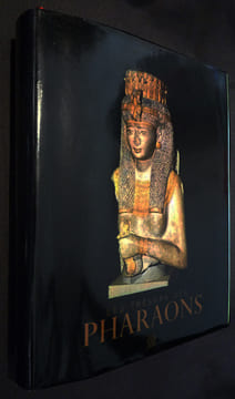 Les Trésors des pharaons : Les hautes époques. Le nouvel empire. Les basses époques. Yoyotte Jean