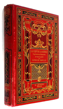 La Clef de la science : Explication des phénomènes de tous les jours. Parville Henri de