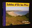 Sables d'Or les Pins. La grande aventure du XXème siècle. Rondel Eric