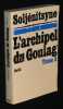 L'archipel du Goulag 1918 - 1956, essai d'investigation litt&eacute;raire (tome 3). Solj&eacute;nitsyne