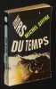 Hors du temps : L'expérience du 16 juillet 1962 au fond du gouffre de Scarasson par celui qui l'a vécue. Siffre Michel