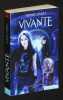 Le Sang des Chim&egrave;res (Tome 3) : Vivante. Dabat Sophie