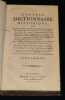 Nouveau dictionnaire historique ou histoire abr&eacute;g&eacute;e de tous les Hommes qui se sont fait un nom par des Talens, des Vertus, des Forfaits, des Erreurs, ...