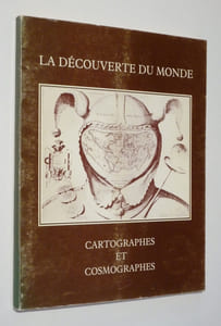 La Découverte du monde : cartographes et cosmographes