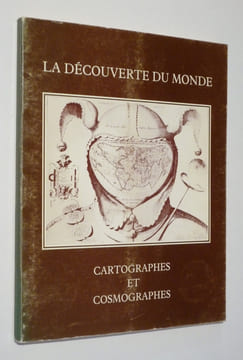 La Découverte du monde : cartographes et cosmographes. Collectif