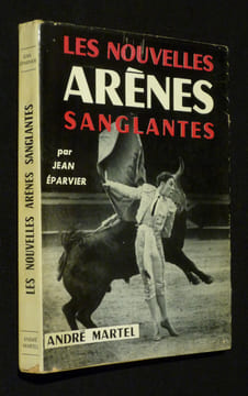 Les Nouvelles arènes sanglantes. Eparvier Jean