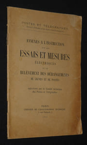 Annexes à l'instruction sur les essais et mesures électriques et le relèvement des dérangements de lignes et de postes