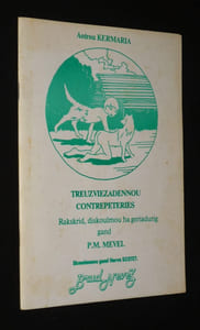 Aotrou Kermaria. Ar brezoneg dre an treuzviezadennou - Les contrepèteries bretonnes de Monsieur de Kermaria