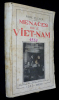 Menaces sur le Viet-Nam. Célerier Pierre