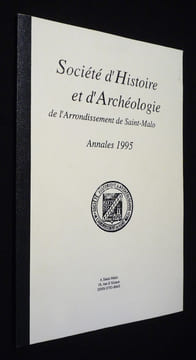 Société d'histoire et d'archéologie de l'arrondissement de Saint-Malo, annales 1995, 1996 et 1997. Société d'histoire et d'archéologie de ...