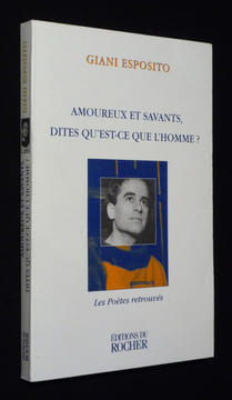 Amoureux et savants, dites qu'est-ce que l'homme ?. Esposito Giani