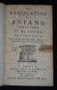 De l'éducation des enfans ; Traduit de l'Anglois de Mr. Locke par Pierre Coste. Locke John