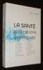 La Santé : application quantiques. Lellouche Lara