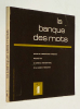 La Banque des mots (n°1, 1971). Collectif